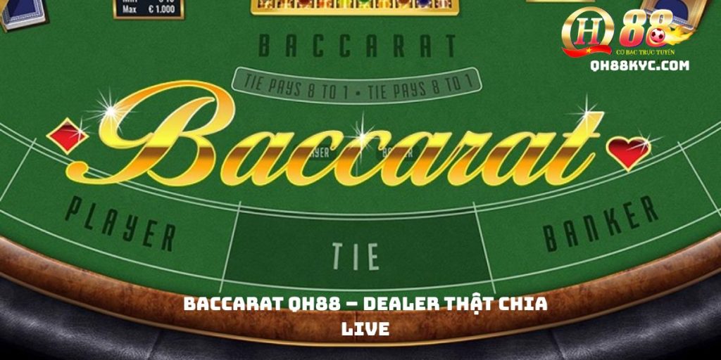 Baccarat QH88