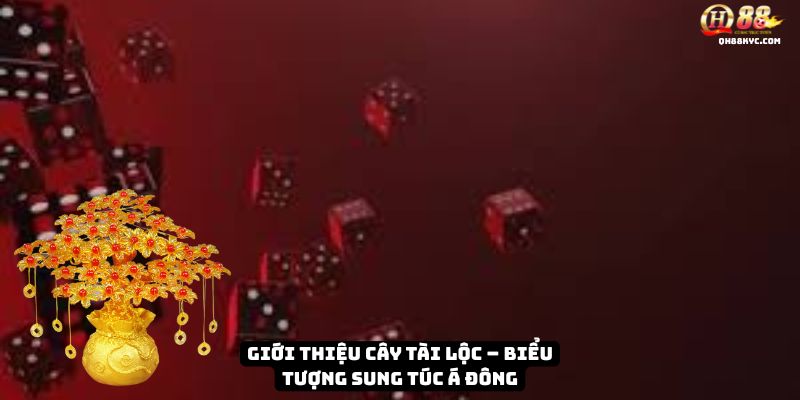 Tổng quan sự kiện Cây Tài Lộc QH88