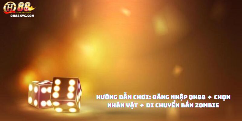 Quy trình Đại Dịch Xác Sống QH88