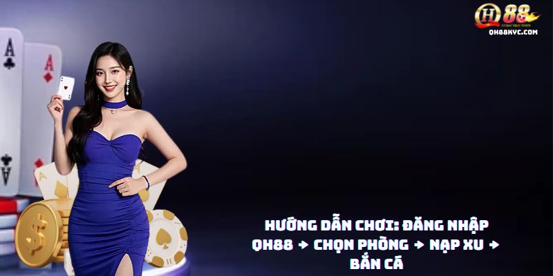 Hướng dẫn các bước chinh phục OCEAN KING QH88