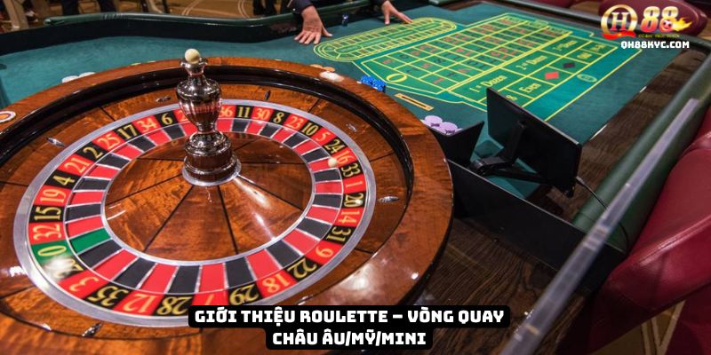 Tổng quan roulette QH88: nguồn gốc Pháp